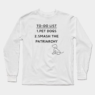 TO-DO LIST DOGS Long Sleeve T-Shirt